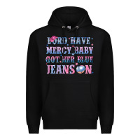 Black lord have mercy baby got her blue jeans on Premium Hoodie - NancyCooperArtShop