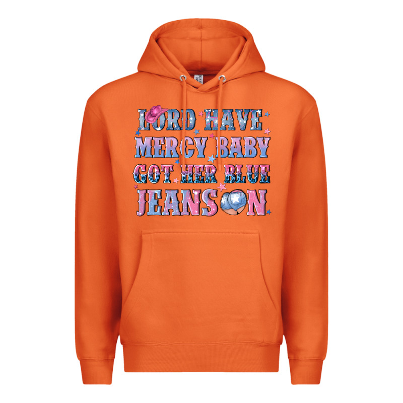 Lord Have Mercy Baby Got Her Blue Jeans On Premium Hoodie by NancyCooperArtShop | Teevron
