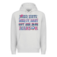 Dove Grey lord have mercy baby got her blue jeans on Premium Hoodie - NancyCooperArtShop