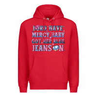 Red lord have mercy baby got her blue jeans on Premium Hoodie - NancyCooperArtShop