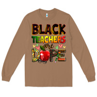 Black Teacher's Are Dope Juneteenth Long Sleeve Tee | Teevron