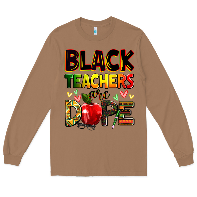 Black Teacher's Are Dope Juneteenth Long Sleeve Tee by Zillion Design Studio | Teevron