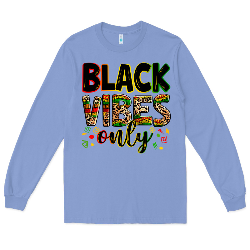 Black Vibes Only Juneteenth Long Sleeve Tee by Zillion Design Studio | Teevron
