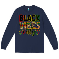Navy Black vibes only juneteenth Long Sleeve Tee - Zillion Design Studio