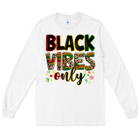 White Black vibes only juneteenth Long Sleeve Tee - Zillion Design Studio