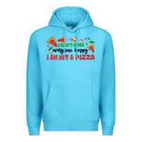 Ocean Blue i cant make everyone happy i an not a pizza Premium Hoodie - MaliasSmallBusiness