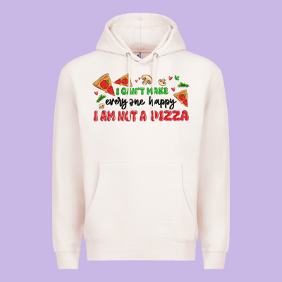 I Cant Make Everyone Happy I An Not A Pizza Premium Hoodie Designed By Maliassmallbusiness