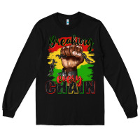 Black Breaking every chain juneteenth Long Sleeve Tee - Zillion Design Studio