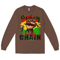 Chestnut Breaking every chain juneteenth Long Sleeve Tee - Zillion Design Studio