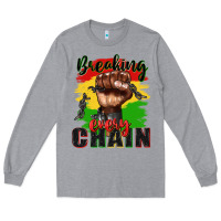 Heather Grey Breaking every chain juneteenth Long Sleeve Tee - Zillion Design Studio