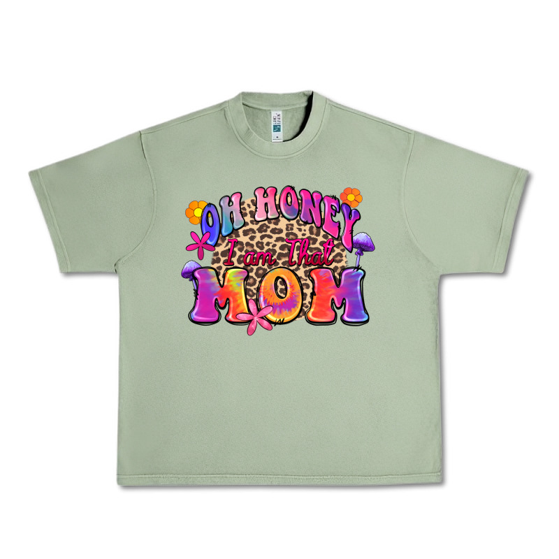 Oh Honey I Am That Mom Urban Heavy Tee by Zillion Design Studio | Teevron