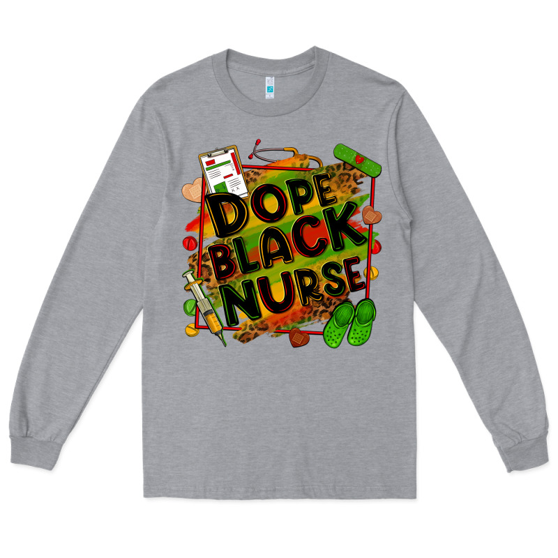 Dope Black Nurse Juneteenth Long Sleeve Tee by Zillion Design Studio | Teevron