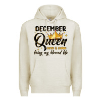 Oatmeal Heather december queen faith and favor living my blessed l Premium Hoodie - MaliasSmallBusiness
