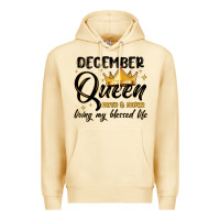 December Queen Faith And Favor Living My Blessed L Premium Hoodie | Teevron