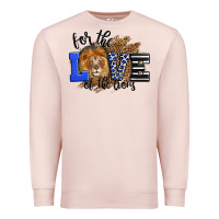 For The Love Of The Lions Premium Sweatshirt | Teevron