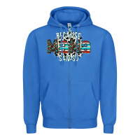 True Royal because mama said so Zipper Hoodie - CowhideDigitalArt