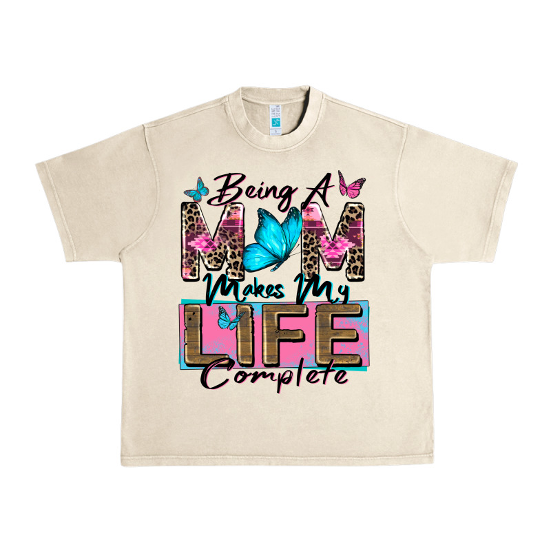 Being A Mom Makes My Life Complete Urban Heavy Tee by Zillion Design Studio | Teevron