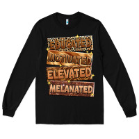 Black Educated motivated elevated melanated Long Sleeve Tee - Zillion Design Studio