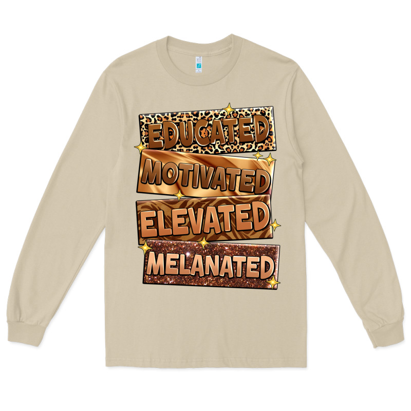Educated Motivated Elevated Melanated Long Sleeve Tee by Zillion Design Studio | Teevron