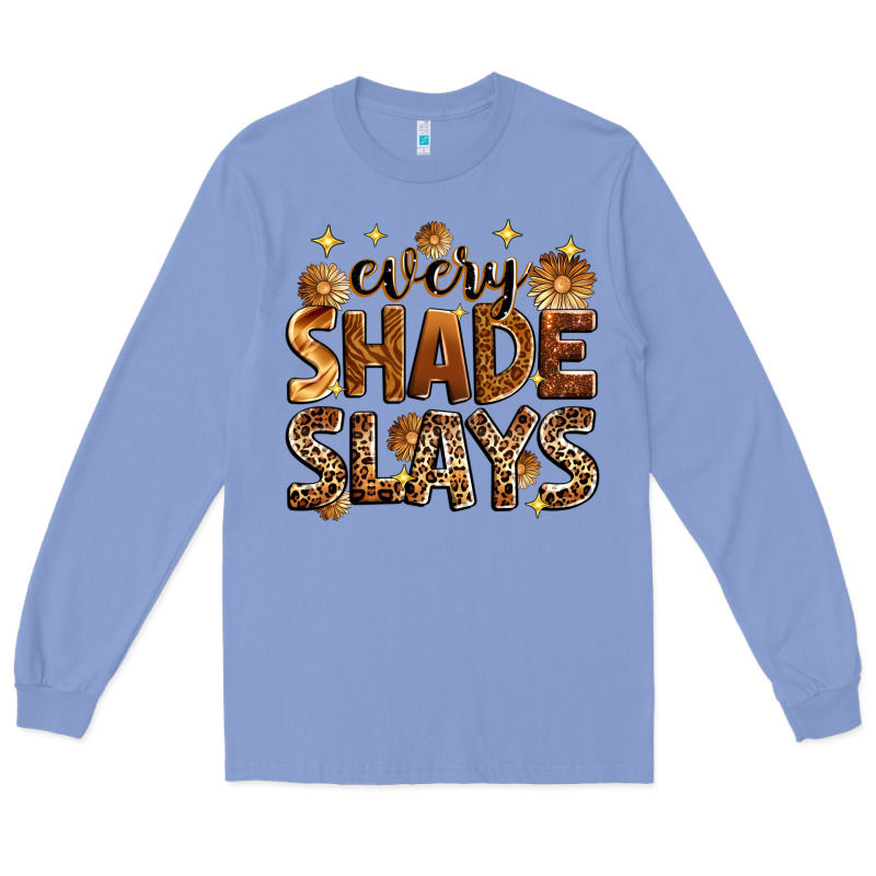 Every Shade Slays Long Sleeve Tee by Zillion Design Studio | Teevron