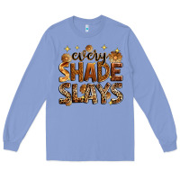 Colony Blue Every shade slays Long Sleeve Tee - Zillion Design Studio