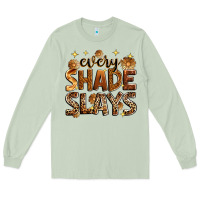 Matcha Every shade slays Long Sleeve Tee - Zillion Design Studio