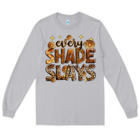 Moon Dust Every shade slays Long Sleeve Tee - Zillion Design Studio