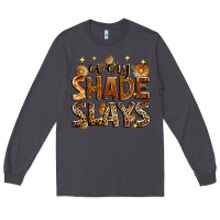 Smoke Every shade slays Long Sleeve Tee - Zillion Design Studio