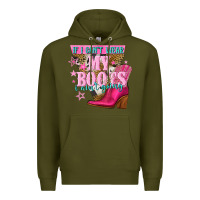 Army Green if i cant wear my boots i aint going Premium Hoodie - NancyCooperArtShop
