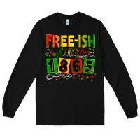 Black Free-ish since 1865 Long Sleeve Tee - Zillion Design Studio