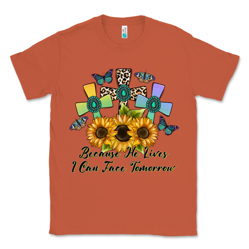 Because He Lives I Can Face Tomorrow Classic Tee by CowhideDigitalArt | Teevron
