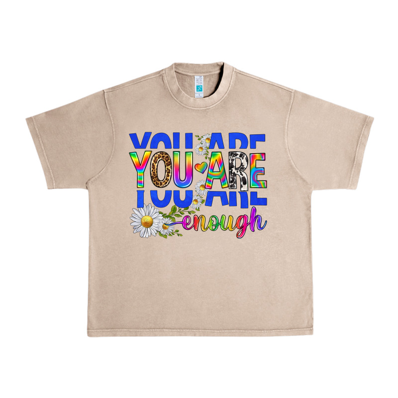 You Are Enough With Daisies Urban Heavy Tee by texasbilliewilder | Teevron