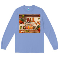 Colony Blue fall is my favorite color Long Sleeve Tee - AdoDesignShop