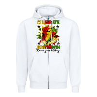 Celebrate Juneteenth Know Your History Zipper Hoodie | Teevron
