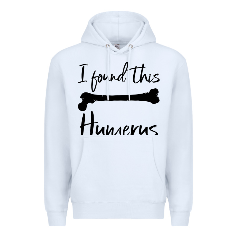 I Found This Humerus Premium Hoodie by Bettercallsaul | Teevron