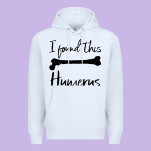 I Found This Humerus Premium Hoodie Designed By Bettercallsaul