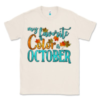 My Favorite Color Is October Classic Tee | Teevron