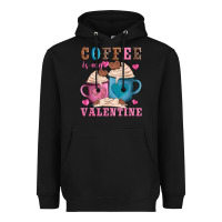 Black valentines day coffe is my valentine Heavyweight Hoodie - AdoDesignShop