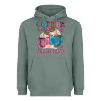 Sage valentines day coffe is my valentine Heavyweight Hoodie - AdoDesignShop
