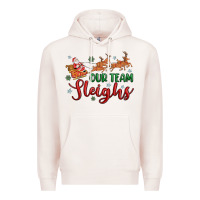 Our Team Sleigh Premium Hoodie | Teevron