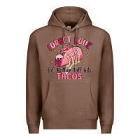Chestnut forget love id rather fall into tacos Premium Hoodie - MaliasSmallBusiness