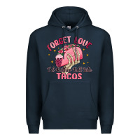 Navy forget love id rather fall into tacos Premium Hoodie - MaliasSmallBusiness