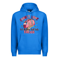 True Royal forget love id rather fall into tacos Premium Hoodie - MaliasSmallBusiness