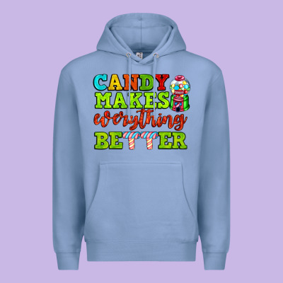 Candy Makes Everything Better Premium Hoodie Designed By Adodesignshop