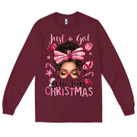 Burgundy just a girl who loves pink christmas messy bun Long Sleeve Tee - texasbilliewilder