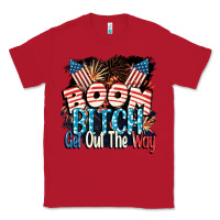 Red Boom bitch get out the way 4th of July Classic Tee - CowGirlArtShop