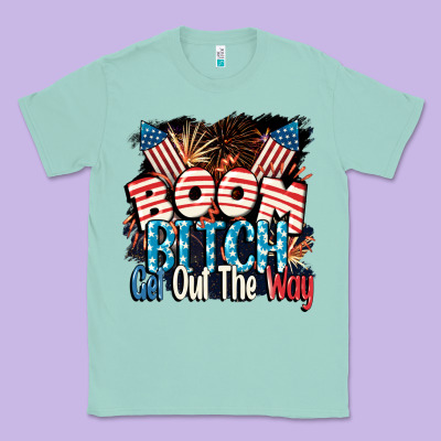 Boom Bitch Get Out The Way 4th Of July Classic Tee Designed By Cowgirlartshop