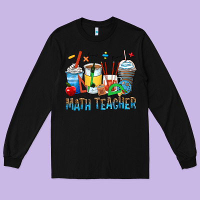 Math Teacher Coffee Cups Long Sleeve Tee Designed By Zillion Design Studio