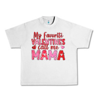 Lunar Rock my favorite valentines call me mama Urban Heavy Tee - texasbilliewilder
