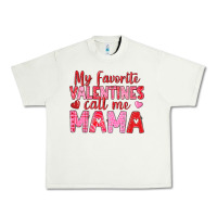 Pistachio my favorite valentines call me mama Urban Heavy Tee - texasbilliewilder